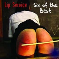 Lip Service : Six of the Best